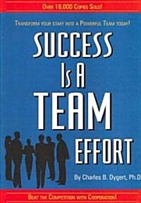 Success is a Team Effort (Paperback)