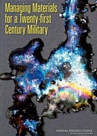 Managing Materials for a Twenty-first Century Military (Paperback)