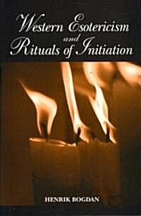 Western Esotericism and Rituals of Initiation (Paperback)