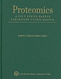 Proteomics: A Cold Spring Harbor Laboratory Course Manual (Hardcover)