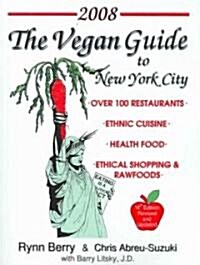 The Vegan Guide to New York City 2008 (Paperback, 14th, Revised, Updated)