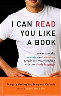 I Can Read You Like a Book: How to Spot the Messages and Emotions People Are Really Sending with Their Body Language (Audio CD)