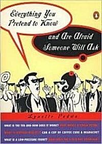 Everything You Pretend to Know and Are Afraid Someone Will Ask (Audio CD)