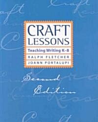 Craft Lessons: Teaching Writing K-8 (Paperback)