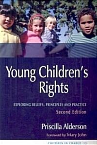 Young Childrens Rights : Exploring Beliefs, Principles and Practice (Paperback, 2 Revised edition)