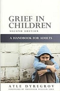 Grief in Children : A Handbook for Adults (Paperback, 2 Revised edition)