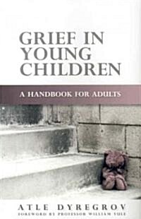 Grief in Young Children : A Handbook for Adults (Paperback)