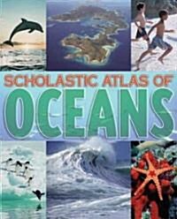 [중고] Scholastic Atlas of Oceans (Hardcover)