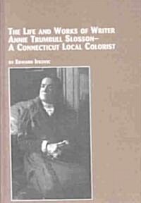 The Life and Work of Writer Annie Trumbull Slosson (Hardcover)