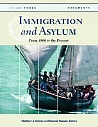 Immigration and Asylum : From 1900 to the Present (Hardcover)