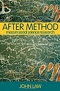 After Method : Mess in Social Science Research (Paperback)
