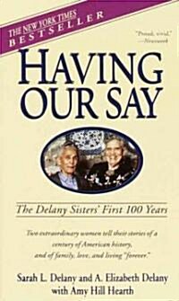 [중고] Having Our Say: The Delany Sisters‘ First 100 Years (Mass Market Paperback)