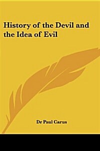 History of the Devil and the Idea of Evil (Paperback)