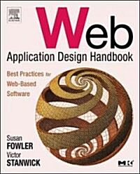 Web Application Design Handbook: Best Practices for Web-Based Software (Paperback)