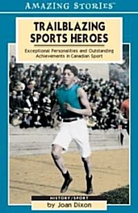 Trailblazing Sports Heroes (Paperback)