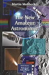 The New Amateur Astronomer (Paperback)
