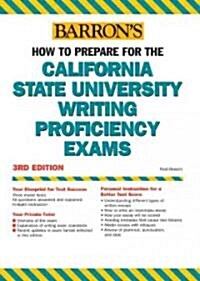 Barrons How To Prepare For The California State University Writing Proficiency Exams (Paperback, 3rd)