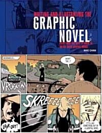 Writing and Illustrating the Graphic Novel (Paperback)