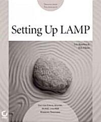 Setting Up Lamp: Getting Linux, Apache, MySQL, and PHP Working Together (Paperback)