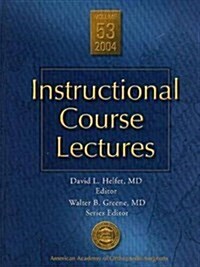 AAOS Instructional Course Lectures, Volume 53: Current Topics, Practical Procedures, Recognized (Book + DVD) (Hardcover)