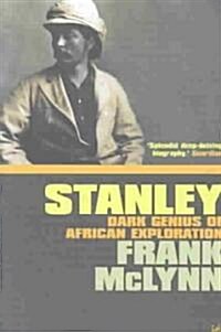 Stanley : Dark Genius of African Exploration (Paperback)