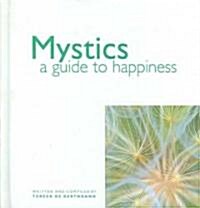 Mystics : A Guide to Happiness (Hardcover, New ed)