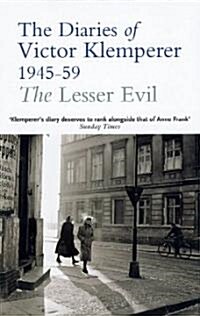 The Lesser Evil : the Diaries of Victor Klemperer 1945-1959 (Paperback)