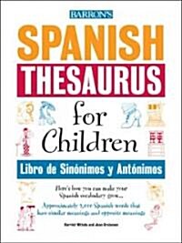 Libro De Sinonimos Y Antonimos / Spanish Thesaurus for Children (Paperback, 2nd)