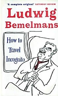 How to Travel Incognito (Paperback)
