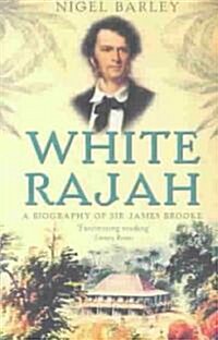 [중고] White Rajah : A Biography of Sir James Brooke (Paperback)