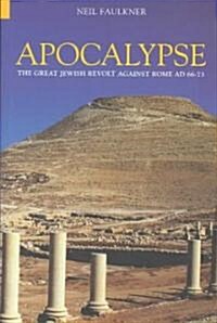 Apocalypse : The Great Jewish Revolt Against Rome AD 66-73 (Paperback)