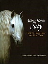 What Horses Say (Hardcover)