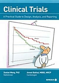 Clinical Trials : A Practical Guide to Design, Analysis, and Reporting (Paperback)