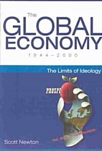 The Global Economy, 1944-2000: The Limits of Ideology (Paperback)