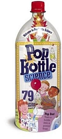Pop Bottle Science: 79 Amazing Experiments & Science Projects [With Measuring Cup & Spoons] (Paperback)