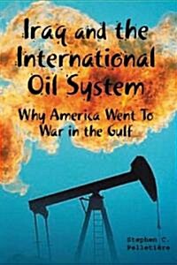 Iraq and the International Oil System (Paperback, 2nd)