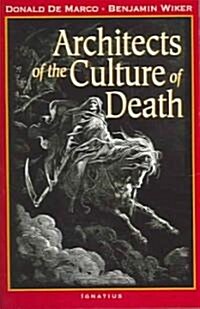 Architects of the Culture of Death (Paperback)