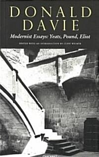 Modernist Essays : Yeats, Pound and Eliot (Paperback)