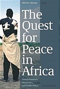 The Quest for Peace in Africa: Transformations, Democracy and Public Policy (Paperback)