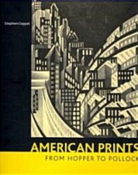 American Prints from Hopper to Pollock (Hardcover)