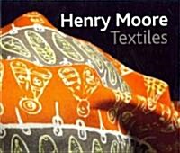 Henry Moore Textiles (Hardcover)