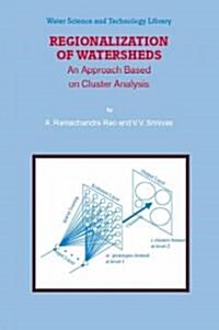 Regionalization of Watersheds: An Approach Based on Cluster Analysis (Hardcover)