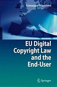 EU Digital Copyright Law and the End-User (Hardcover)