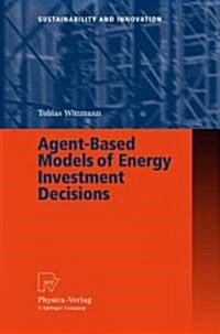Agent-Based Models of Energy Investment Decisions (Hardcover, 2008)