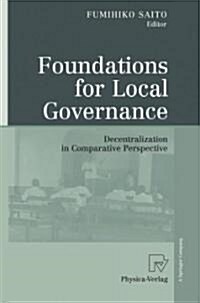 Foundations for Local Governance: Decentralization in Comparative Perspective (Paperback)