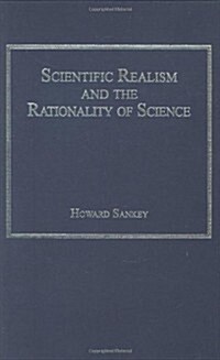 Scientific Realism and the Rationality of Science (Hardcover)