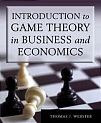 Introduction to Game Theory in Business and Economics (Paperback)
