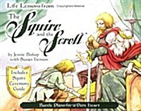 Life Lessons from the Squire and the Scroll: Battle Plans for a Pure Heart (Paperback)