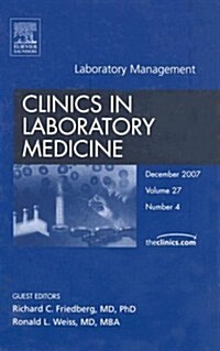 Laboratory Management, An Issue of Clinics in Laboratory Medicine (Hardcover, 1st)