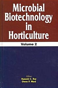 Microbial Biotechnology in Horticulture, Vol. 2 (Hardcover)